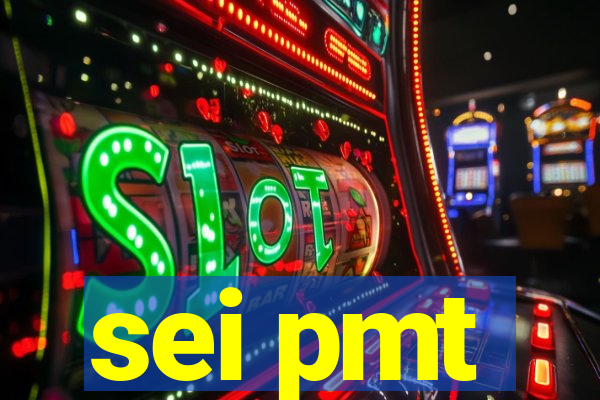 sei pmt